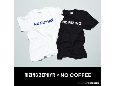 『RIZING ZEPHYR × NO COFFEE』コラボレーションアイテムを発売