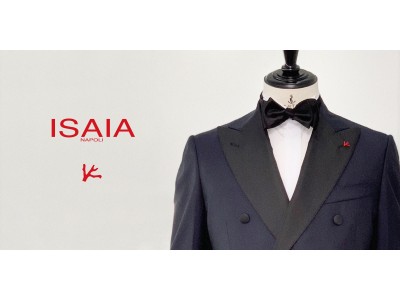 イタリア・ナポリ発の最高品質メンズウェアブランド「ISAIA（イザイア