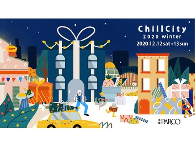 心あたたまる音楽と光のお祭り「ChillCity 2020 Winter in IKEBUKURO PARCO 」池袋パルコ屋上にて開催決定