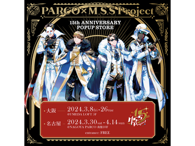 『PARCO×M.S.S Project 15th ANNIVERSARY POPUP STORE』 大...