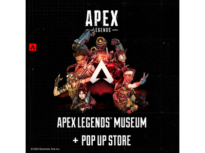 「Apex Legends(TM) Museum + POP UP STORE」札幌・心斎橋・福岡・仙台...