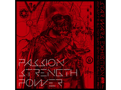 STAR WARS EXHIBITION“PASSION STRENGTH POWER”心斎橋PARCO...