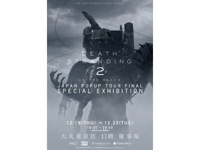 『DEATH STRANDING 2 JAPAN POPUP TOUR FINAL - SPECIAL ...