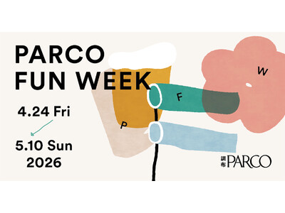 駄菓子にビール、ワークショップに写真館. こどももおとなも、みんな楽しい「PARCO FUN WEEK」