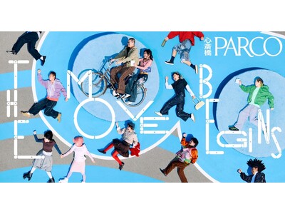 心斎橋PARCO 約50区画 約2,000坪にわたる大規模リニューアルが進行中！