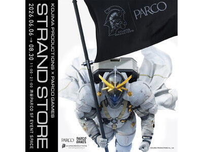 『KOJIMA PRODUCTIONS × PARCO GAMES STRAND STORE』 15を超えるブランドコラボレーション、イベント、会場展示などの詳細情報を解禁！ 