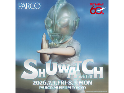PARCO MUSEUM TOKYOがウルトラマンシリーズ60周年を記念した企画展「SHUWATCH with U」を開催