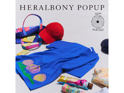 仙台PARCO2開業10周年を記念しPARCO2/2Fにて「HERALBONY POPUP」を開催！