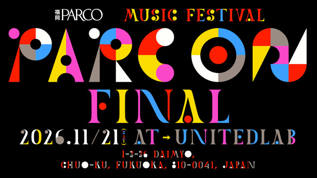 初出演アーティスト登場!スケールアップした音楽フェス「PARC ON FINAL」11月21日(土)開催!