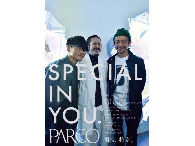 PARCO「SPECIAL IN YOU.」第9弾-世界を舞台に活躍するトップアーティスト3名を起用 サカナクション・山口一郎／アンリアレイジ・森永邦彦／ライゾマティクスリサーチ・真鍋大度