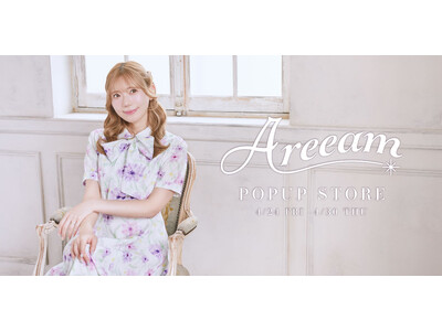 【Areeam】大阪・ルクア イーレでPOP UPストア開催！水彩花柄など上品で特別感あふれるコレクションを先行販売