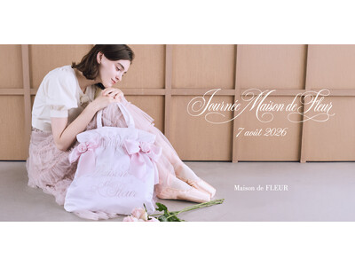 8月7日は“Maison de FLEURの日” ブランド名に込めた”花”への想いを届けるコレクションを8月7日(金)発売