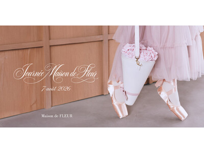 8月7日は“Maison de FLEURの日” ブランド名に込めた