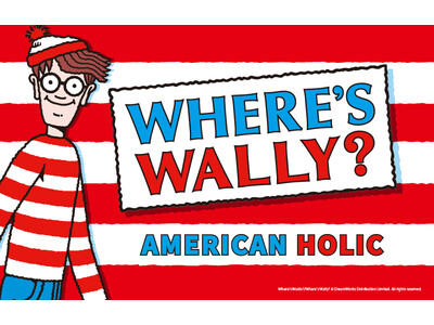 【AMERICAN HOLIC】『ウォーリーをさがせ！』と初コラボレーション！旅をテーマに遊び心を表現したアイテムが9月18日(金)発売
