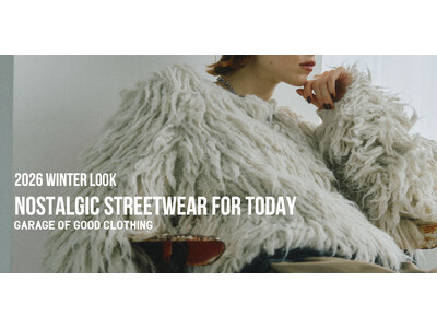 【GARAGE OF GOOD CLOTHING】2026 Winter シーズンビジュアル「Nostalgic Streetwear for Today」を公開