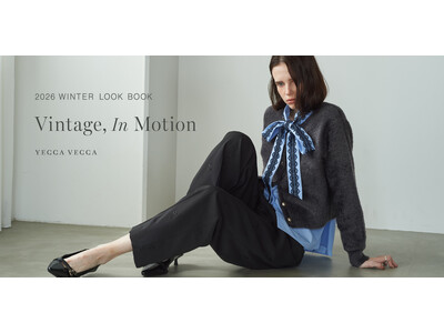 【YECCA VECCA】“Vintage, In Motion”をテーマにした2026 Winter LOOK BOOKを公開