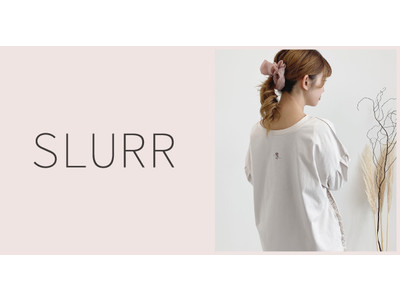 ミレニアル世代に向けた新ブランド　ECブランド「SLURR（スラ―）」来春デビュー～サステナブル・プチプラトレンド・支援活動がキーワードのユーザー参加型ブランド～