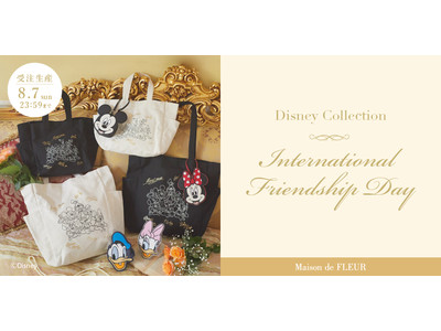 【Maison de FLEUR】7月30日の『国際フレンドシップ・デー』を記念したDisney Collection・“友情”をテーマにした「ミッキー＆フレンズ」のコレクションを発売！