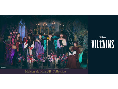 【Maison de FLEUR】ディズニーヴィランズが主役のコレクション『Disney VILLAINS /Maison de FLEUR Collection』が初登場！