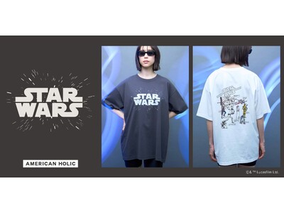 【AMERICAN HOLIC】大人気映画『スター・ウォーズ』をモチーフにしたコレクションが初登場!主要...