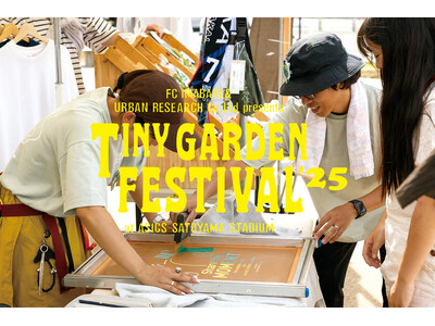 TINY GARDEN FESTIVAL ASICS SATOYAMA STADIUM 2025 マーケットエリア情報公開・キャンプサイトの追加販売が決定！