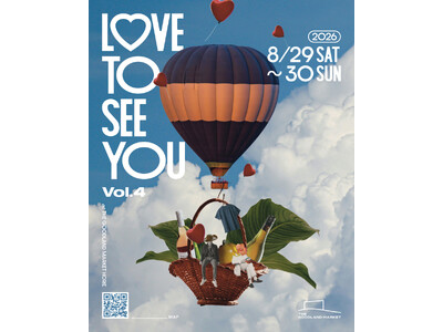 THE GOODLAND MARKET主催イベント！『LOVE TO SEE YOU 』第4弾開催決定！