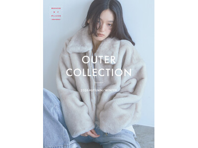 SENSE OF PLACE 2026 AW OUTER 　洗練されたシルエットと心地よさを備えた最新アウターコレクション