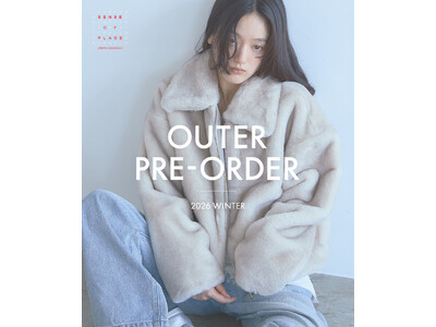 SENSE OF PLACE 2026 AW OUTER PRE-ORDER　洗練されたシルエットと心地よさを備えた最新アウターコレクション
