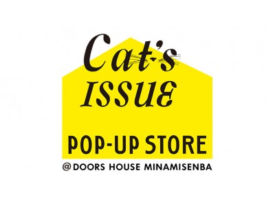 Cat’s ISSUE POP-UP STORE at DOORS HOUSE!!