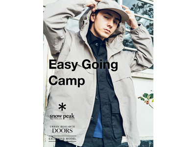 【Snow Peak Apparel × URBAN RESEARCH DOORS】“Easy Going Camp” COLLECTIONがリリース開始！