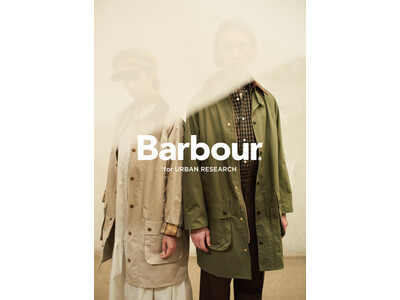 Barbour × URBAN RESEARCH待望のコラボレーションが予約スタート！