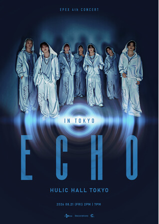 EPEX、ワールドツアー東京公演「EPEX 4th CONCERT <ECHO> in TOKYO」を8月に開催決定!最新アルバム『韶華: Epilogue』を携え、ヒューリックホール東京で昼夜2公演