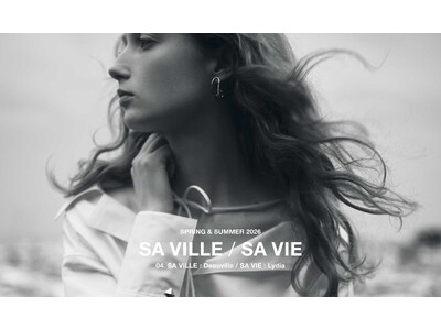 【SA VILLE / SA VIE】先行展開スタート SPRING & SUMMER 2026