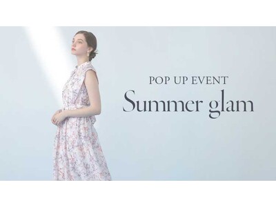 【ANAYI】5/6（金）スタート｜松屋銀座にて期間限定POPUP開催 サマーコレクション「Summer glam」登場