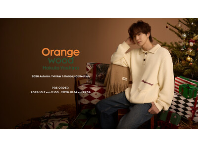 �g��k�l�v���f���[�X�u�����h�uOrangewood�v����A2026 Autumn / Winter �� Holiday Collection ���o��I���ʌ����Holiday Line�������W�J