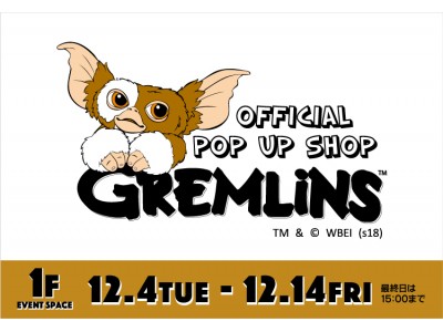 GREMLiNS(グレムリン)のオフィシャルポップアップショップ「GREMLiNS