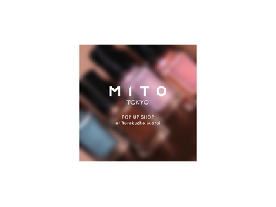 “ひと塗りで宿る、あなただけのマスターピース”ネイルポリッシュブランド「MITO TOKYO」のPOP UP SHOPがOPEN