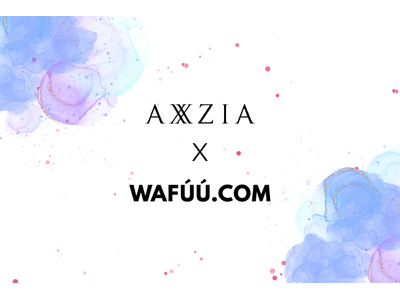 越境EC「WAFUU.COM」、『AXXZIA（アクシージア）』の取り扱いを開始