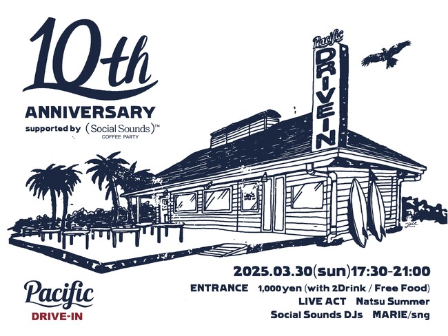 ドライブインカフェ〈Pacific DRIVE-IN 七里ヶ浜〉が、「10th ANNIVERSARY PARTY supported by Social Sounds(TM)」を3月30日（日）に開催。