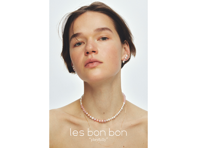ジュエリーブランドles bonbon(ル ボンボン)から26th collection「playfully」を発表。鮮やかな色と軽やかに戯れる。表情を清らかでいきいきと上向きにするジュエリーを提案。