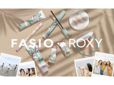 『FASIO meets ROXY』 5.16 debut！FASIOの人気商品がこの夏、ROXYデザインの限定アイテムに！ファシオと旅するROXYガールのスペシャルムービーも公開