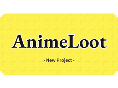 みんなで異世界転生アニメを創作する『AnimeLoot』実証実験、登場キャラクターの”設計資料”となる「初期設定NFT」を無料配布