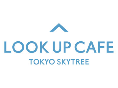 東京スカイツリー(R) 5階に「天空の余韻を味わう、カフェ＆テラス」が誕生！「LOOK UP CAFE ...