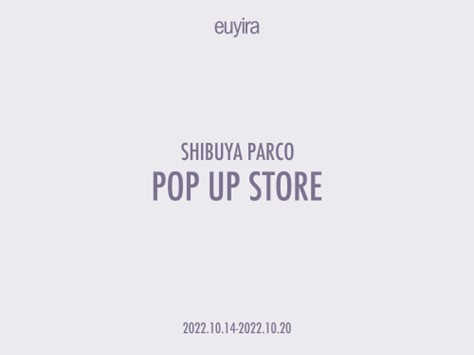 韓国で絶大な人気を誇るキム・スミ初来店決定！韓国スキンケア＆メイクアップブランド「euyira(ユイラ)」が渋谷PARCOにてPOP UP STOREを開催！