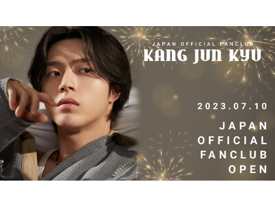 KANG JUN KYU JAPAN OFFICIAL FANCLUB OPEN！