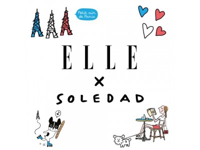 ELLE ×パリの人気イラストレーターSoledad(ソルダッド)のコラボレーションライン“Un petit air de Paris(アン・プチ・エアー・ド・パリ)”～パリで散歩～”が6月下旬発売