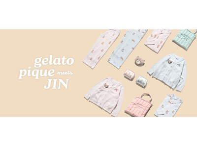 【gelato pique meets JIN】JINとgelato piqueのコラボレーションでお届けする、JINのアイディアが込められたコレクションが初登場！