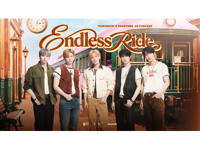 TOMORROW X TOGETHER、自身3作目となる VRコンサートツアー『TOMORROW X TOGETHER VR CONCERT：ENDLESS RIDE』本日より上映開始！