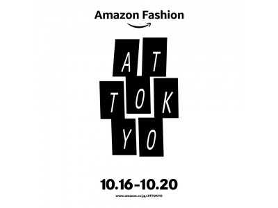 Amazon Fashion、Amazon Fashion Week TOKYO期間中に展開するスペシャルプログラム“AT TOKYO”を発表