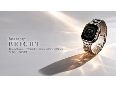 Apple Watch���A���㎿�Șr���v�ցBBandee Joy����`�^���~�}�O�l�b�g�̐V��uBRIGHT�v���o��